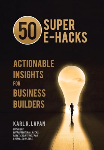 Cover of 50 Super E-Hacks: Actionable Insights for Business Builders